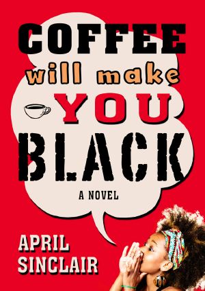 [Stevie Stevenson 01] • Coffee Will Make You Black · A Novel (Stevie Stevenson Book 1)